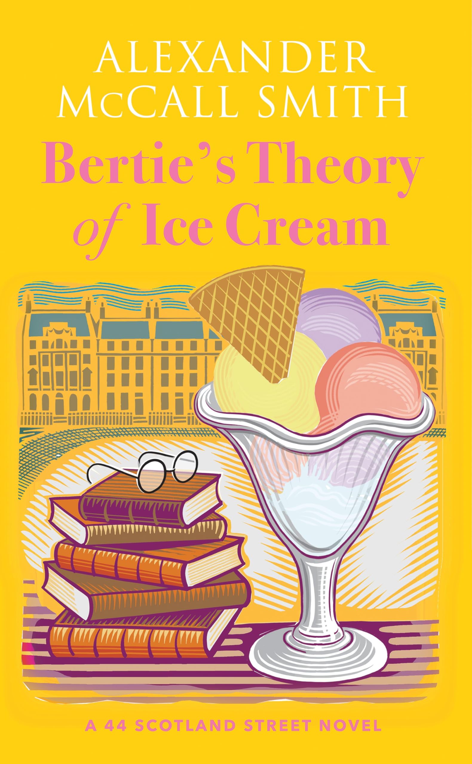 Bertie's Theory of Ice Cream: A 44 Scotland Street Novel