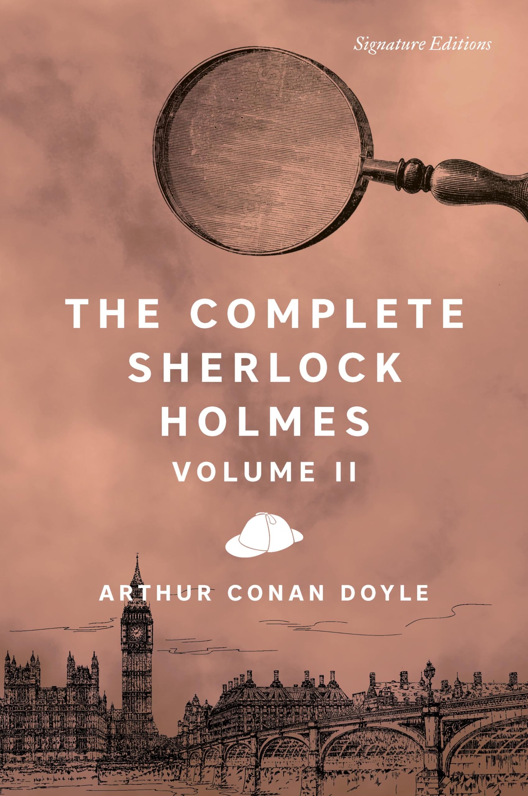 The Complete Sherlock Holmes, Volume II (Signature Classics) (Signature Editions)