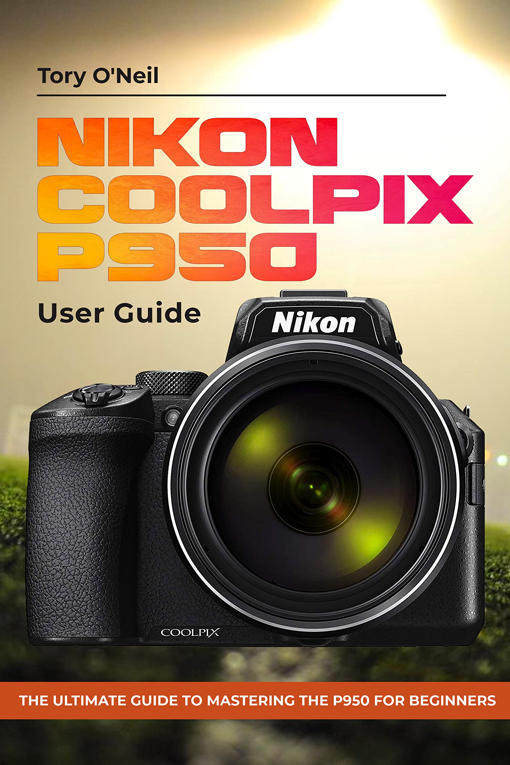 Photographer's Guide Coolpix P950 Manual Nikon Coolpix P950