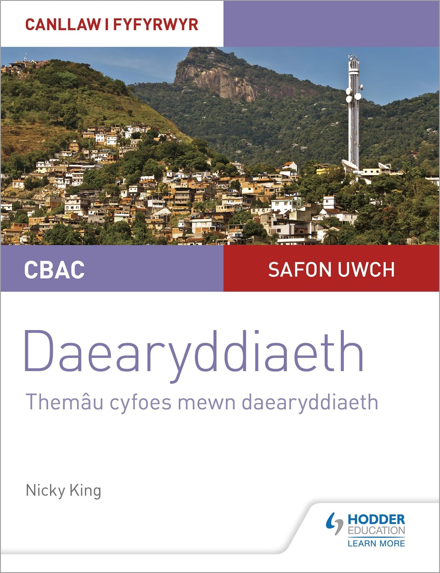 CBAC Safon Uwch Daearyddiaeth – Canllaw i Fyfyrwyr 6: Themâu Cyfoes mewn Daearyddiaeth (WJEC A-level Geography Student Guide 6: Contemporary Themes in Geography Welsh-language edition)