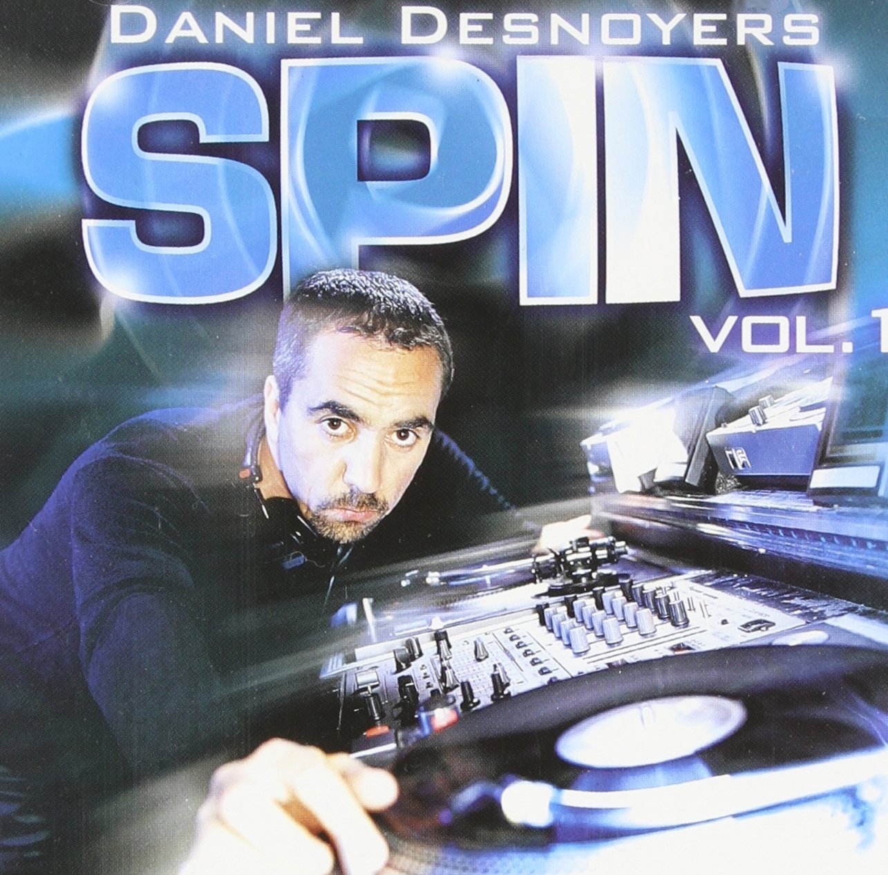 Spin Volume 1 [Audio CD] Daniel Desnoyers and Various Artists