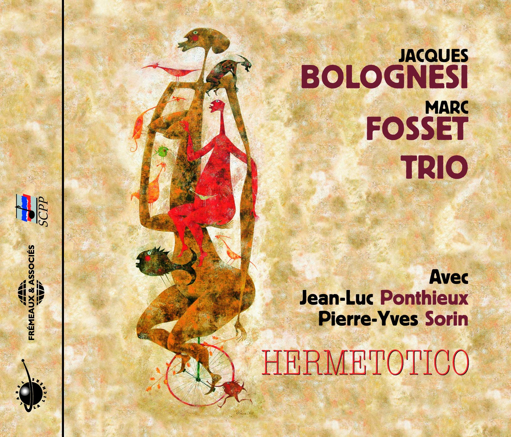 Hermetotico [Audio CD] Jacques Bolognesi and Jacques Bolognesi & Marc Fosset Trio