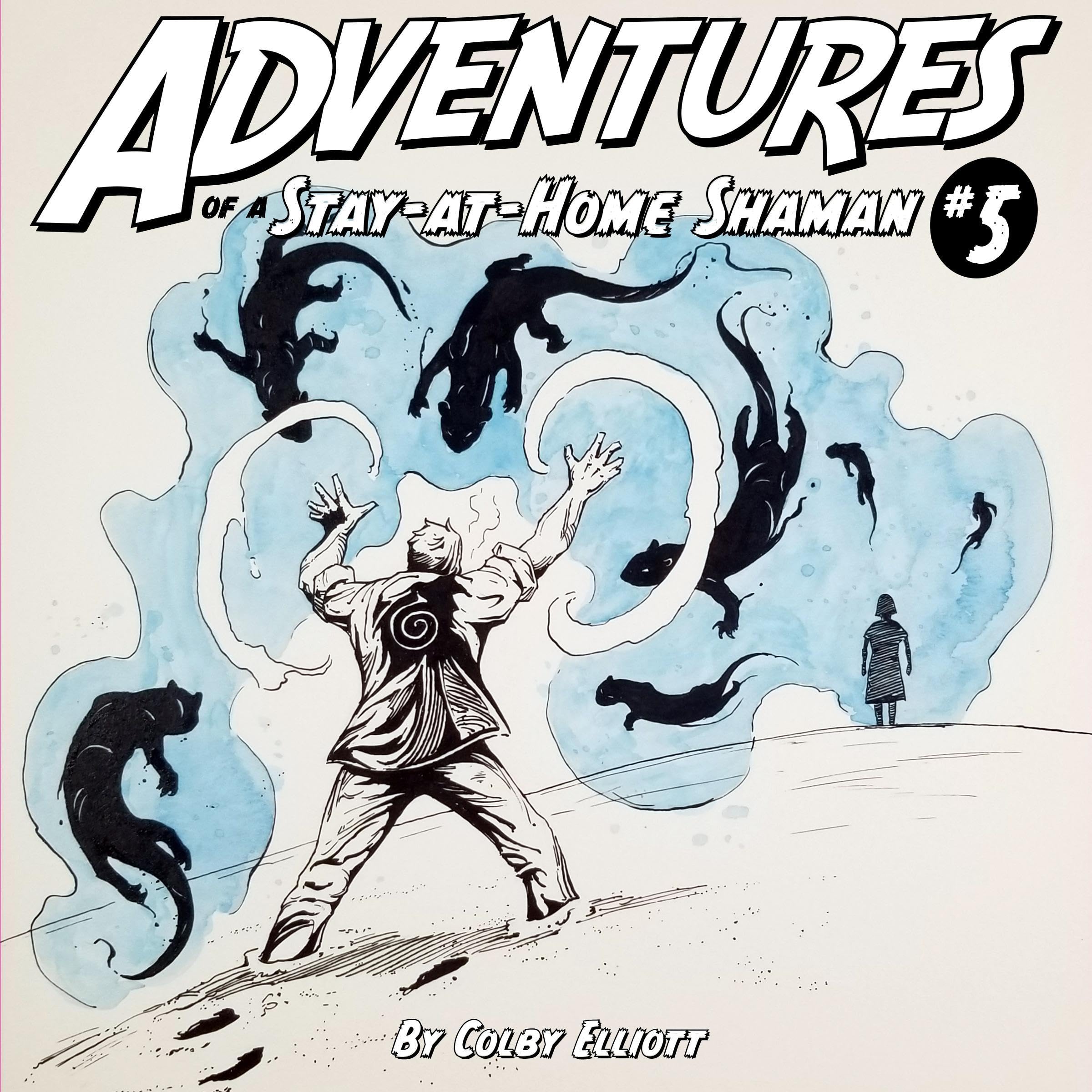 Cover art for The Adventures of a Stay at Home Shaman #5