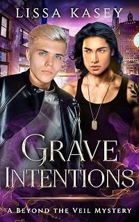 Grave Intentions: A Beyond the Veil Mystery (Gay Paranormal Romantic Mystery)
