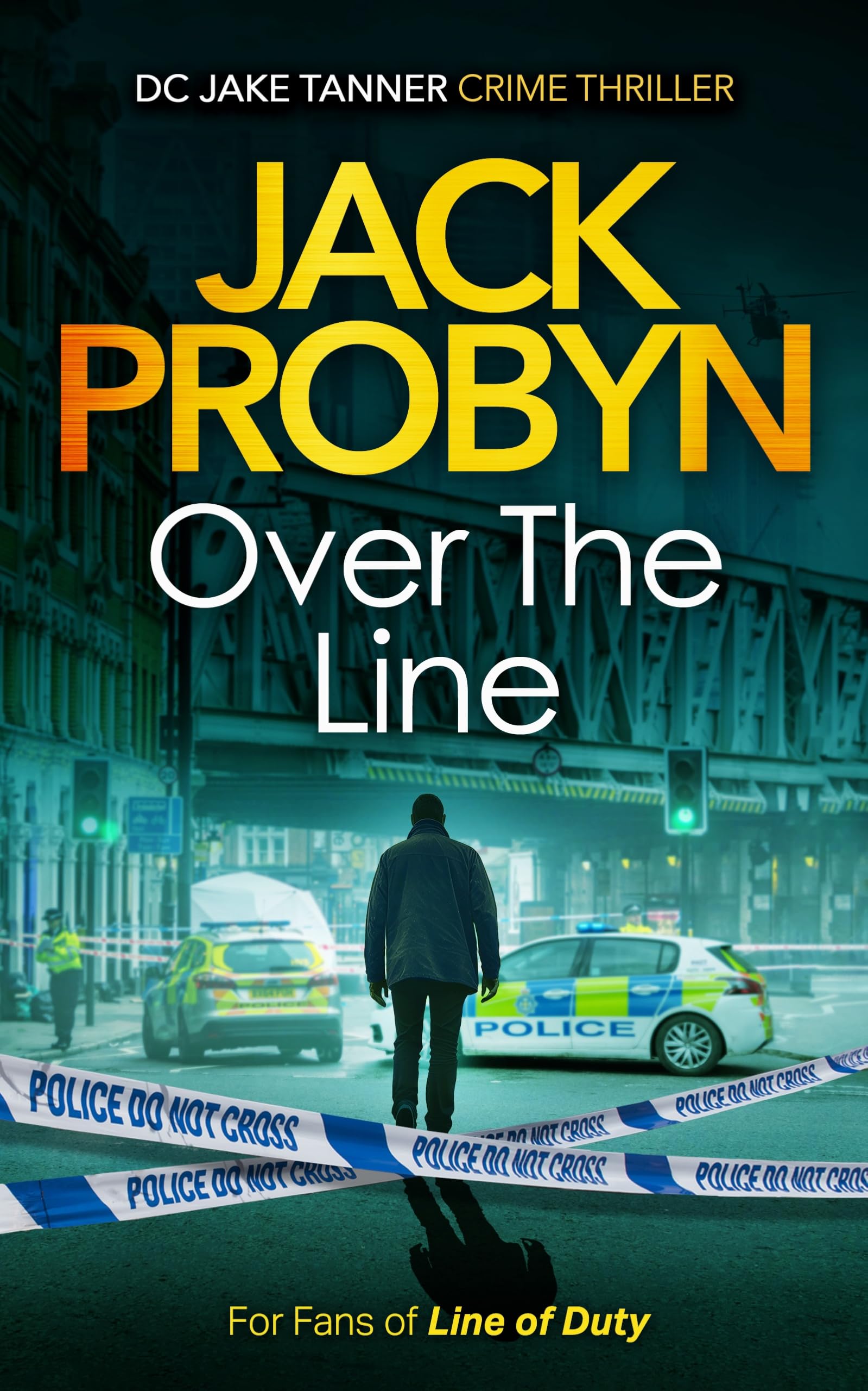 Over the Line: a gripping organised crime thriller: 5 (DC Jake Tanner Crime Thriller)