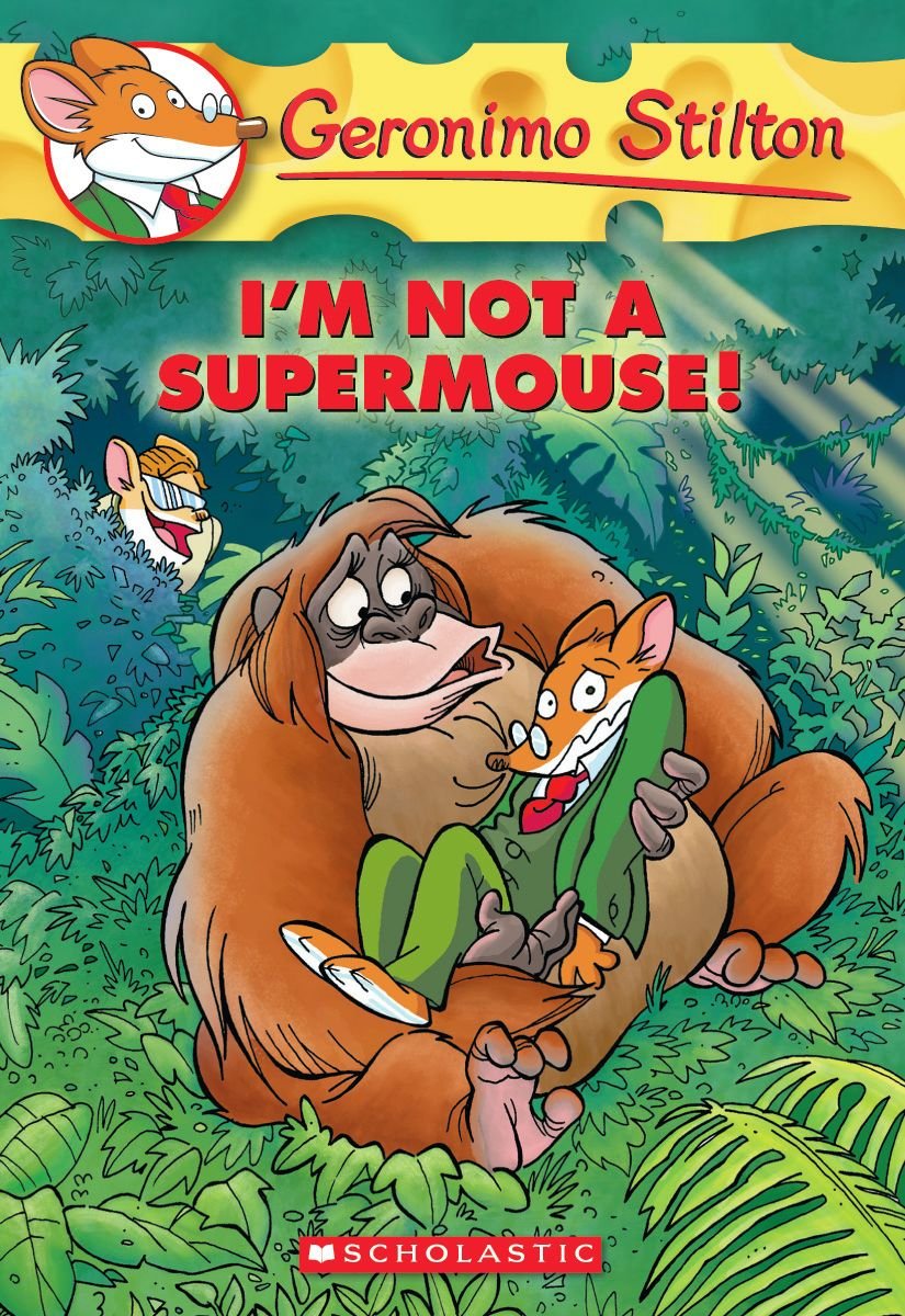 I'm Not a Supermouse! (Geronimo Stilton, No. 43)