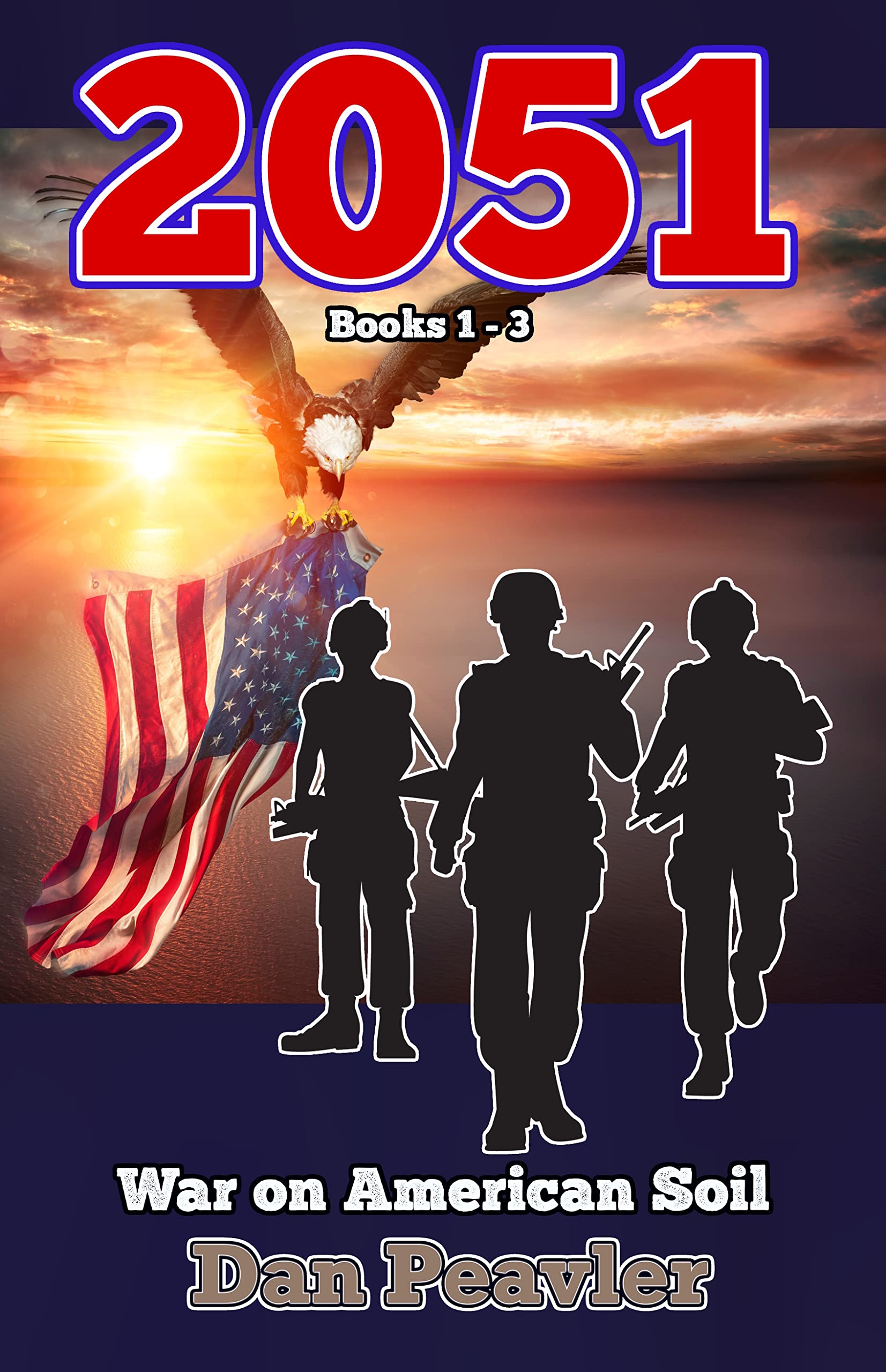 2051 Books 1 - 3: War on American Soil (2051 War on American Soil)
