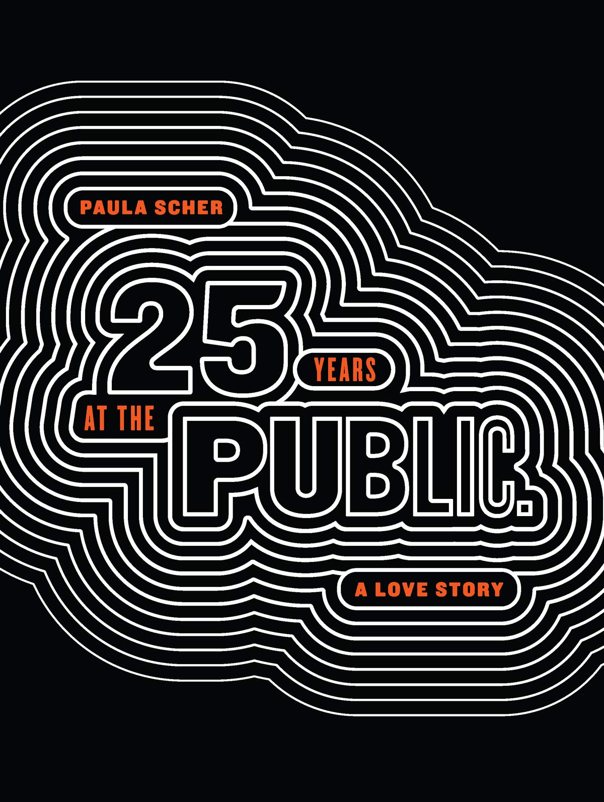 Paula Scher: Twenty-Five Years at the Public livre graphisme et affiche design de collection