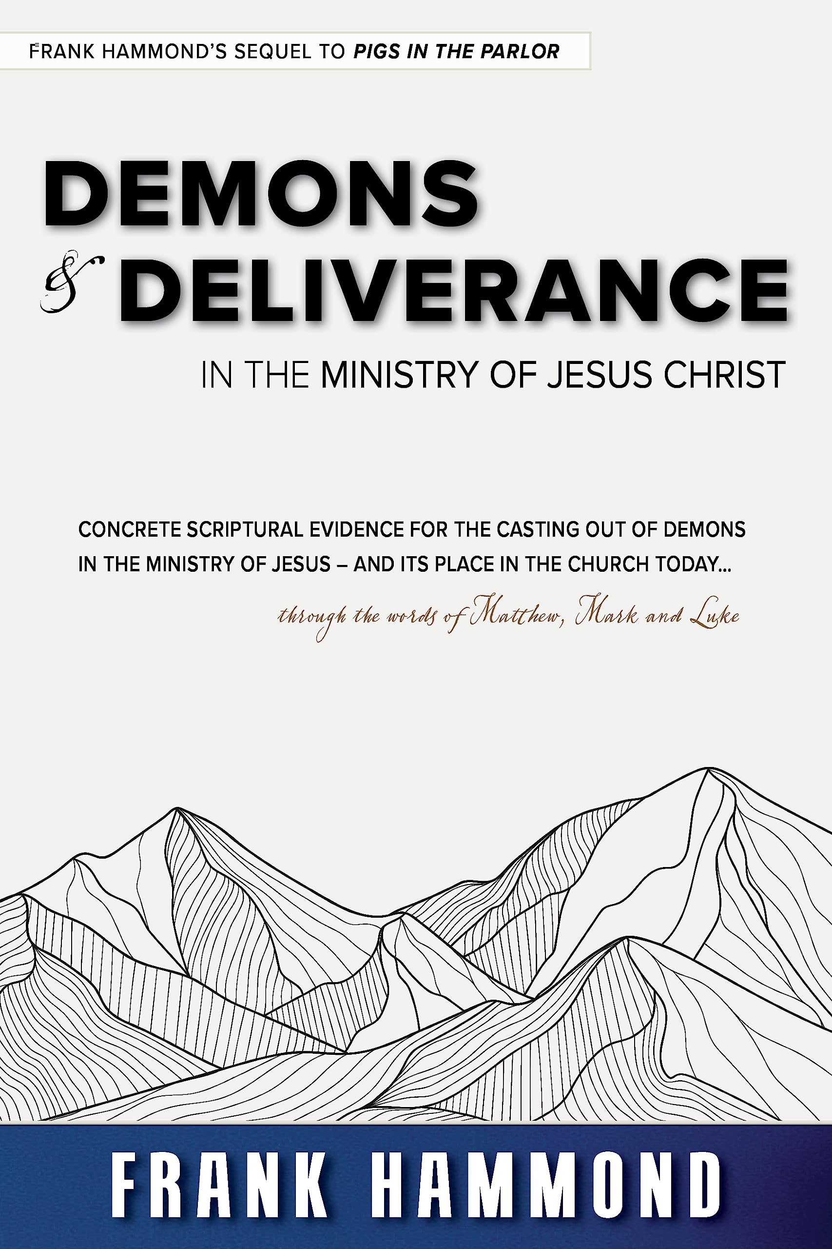 Demons & Deliverance in the Ministry of Jesus: 03 (Spiritual Warfare)