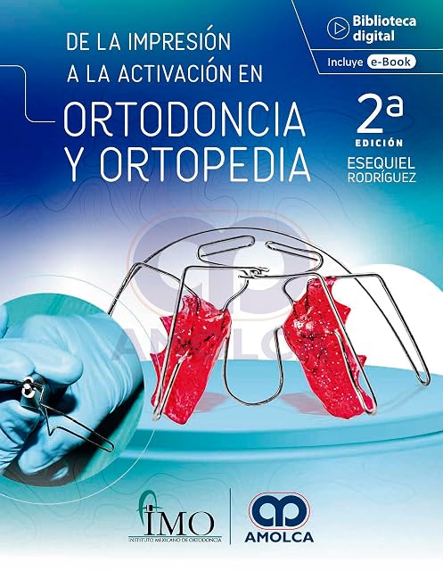 Portada de De la Impresión a la Activación en Ortodoncia y Ortopedia