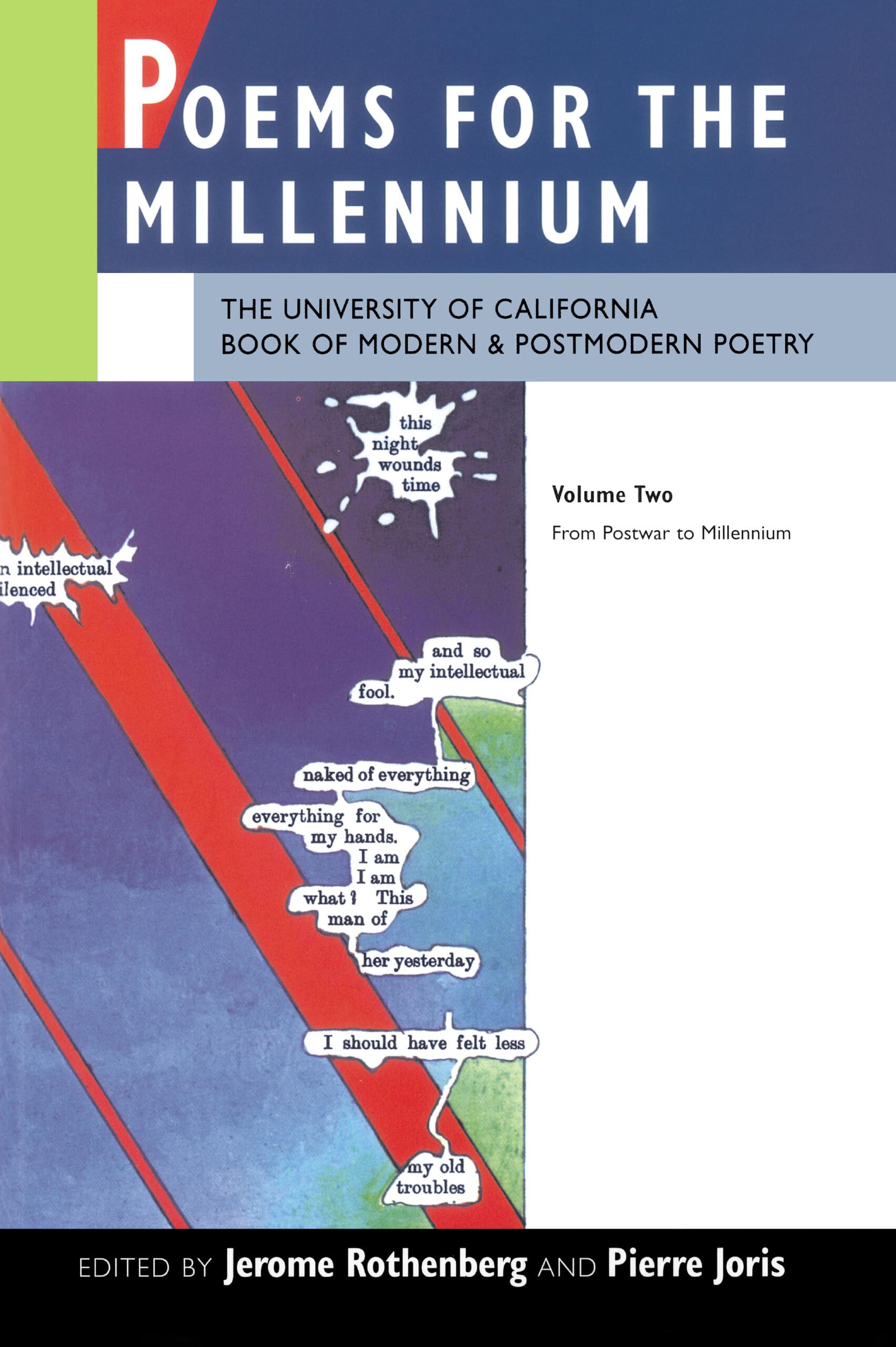 Poems for the Millennium: The University of California Book of Modern and Postmodern Poetry, Vol. 2: From Postwar to Millennium