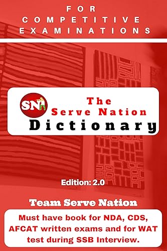 The Serve Nation Dictionary: Must Have Book For NDA, CDS, AFCAT and WAT Test of SSB Interview.