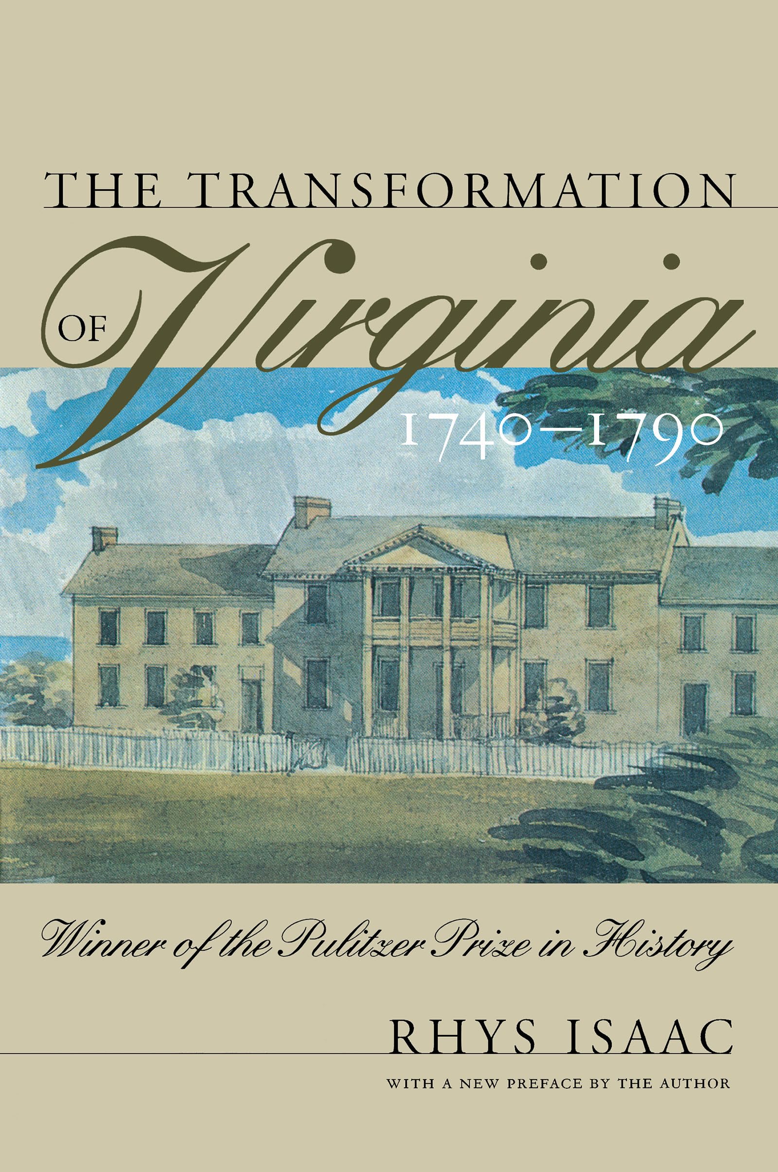 The Transformation of Virginia, 1740-1790 (Published by the Omohundro Institute of Early American History and Culture and the University of North Carolina Press)