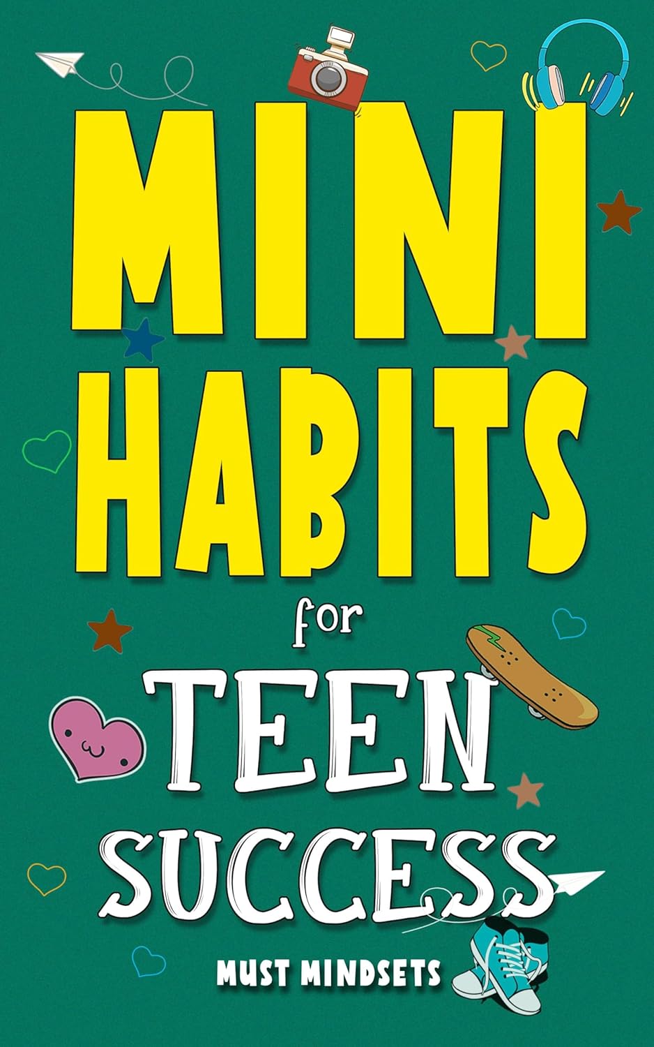 Amazon.com: Mini Habits for Teen Success: Building Confidence and Self ...