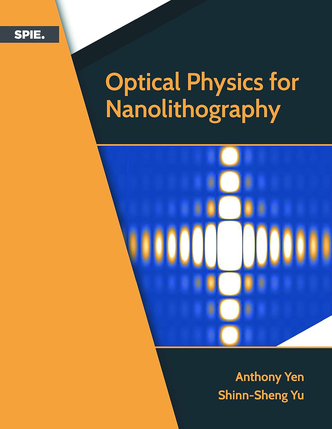Optical Physics for Nanolithography (Press Monographs) Amazon.co.uk