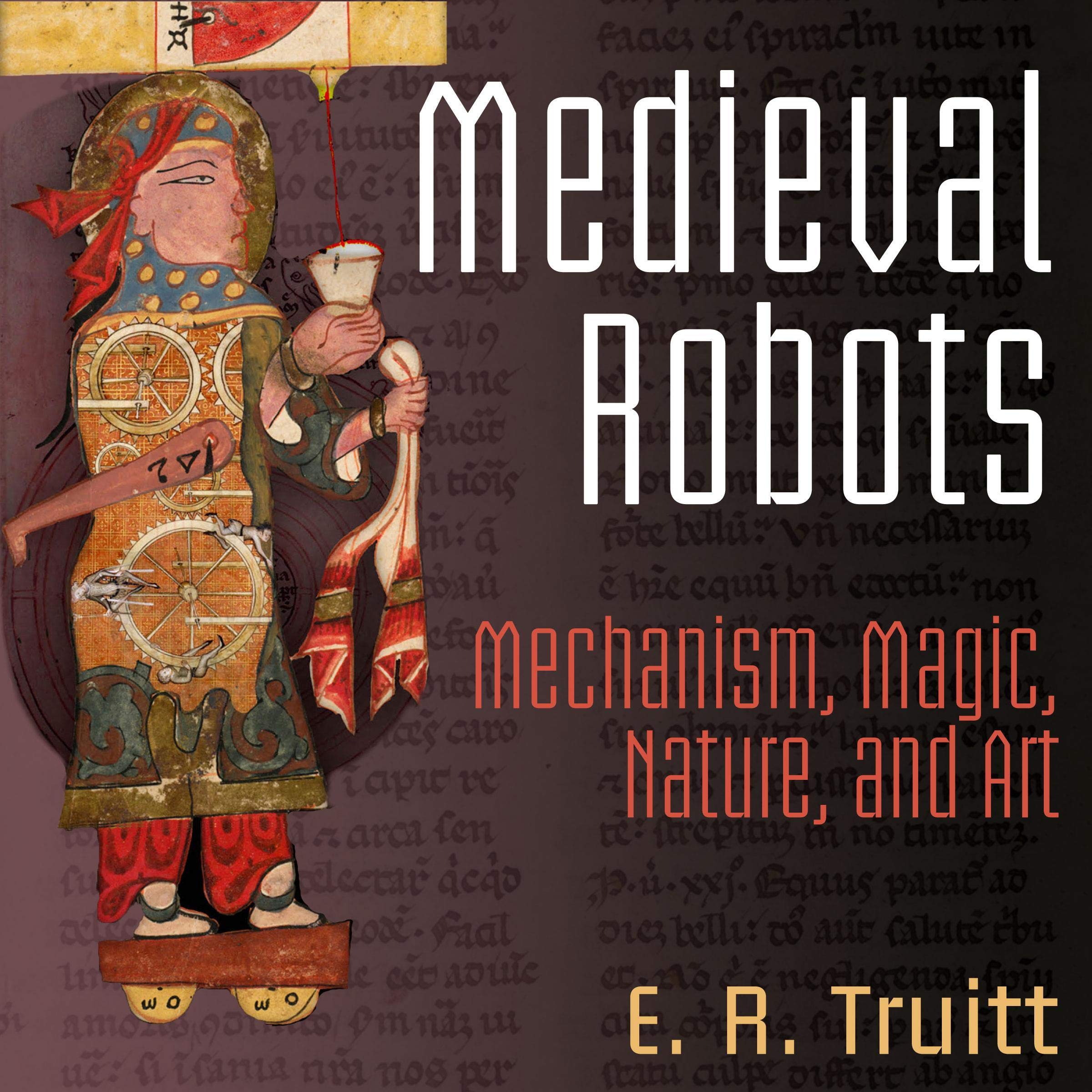 Cover art for Medieval Robots: Mechanism, Magic, Nature, and Art