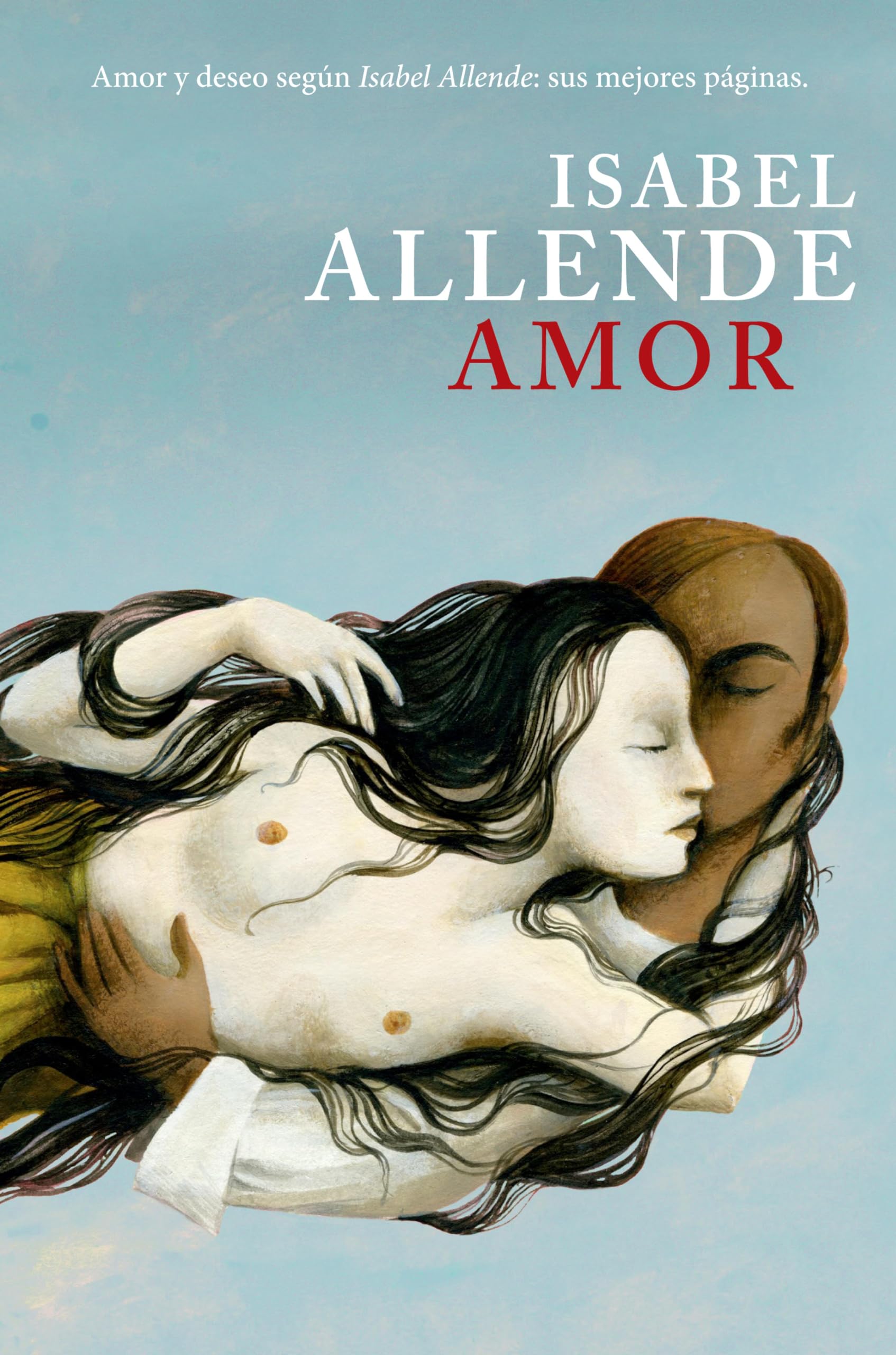 Amor: Amor y deseo según Isabel Allende: sus mejores páginas (Spanish Edition)