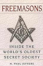 Freemasons: A History and Exploration of the World's Oldest Secret Society
