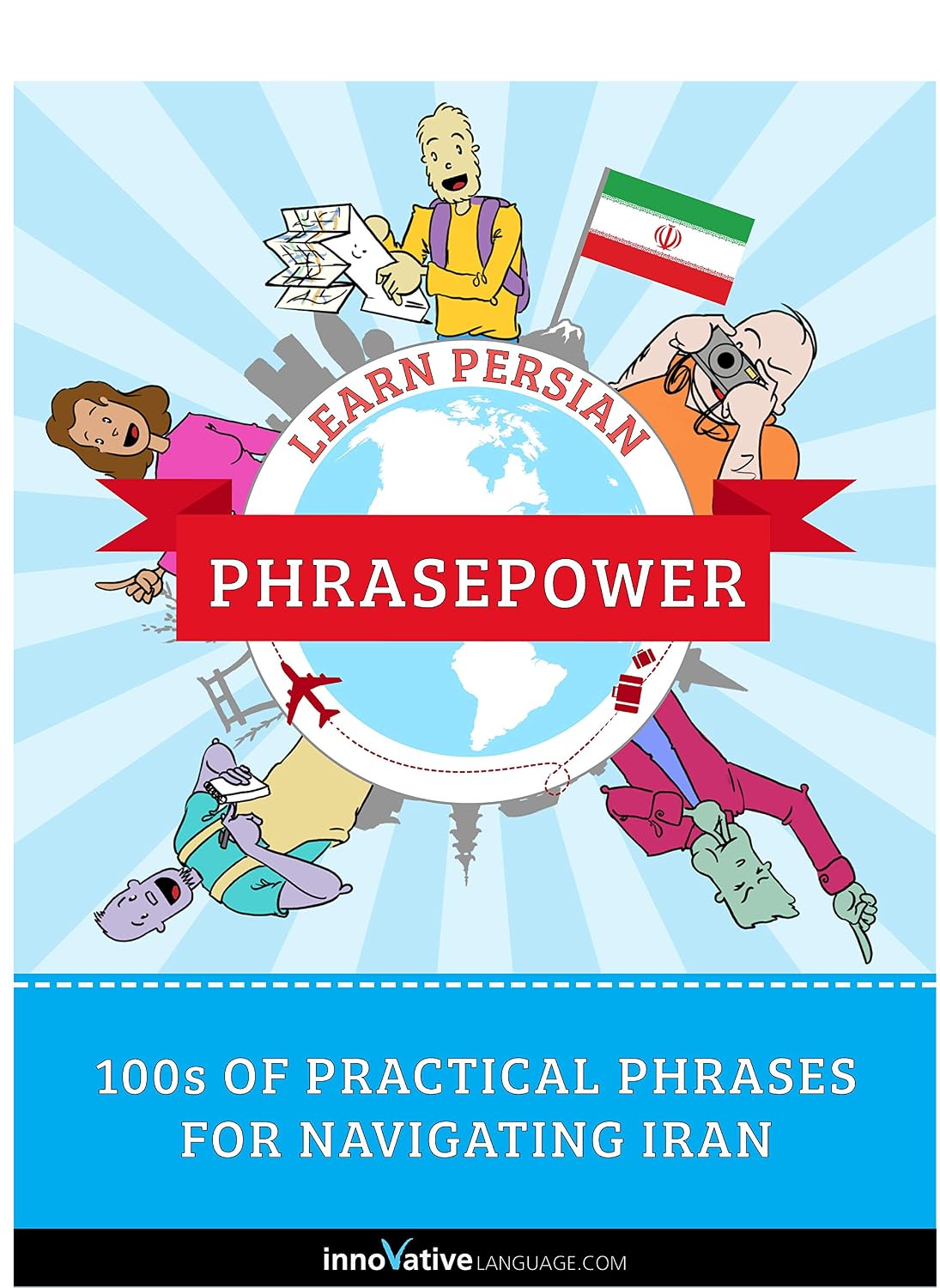 Learn Persian - PhrasePower: 100s of Practical Phrases for Navigating Iran