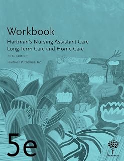 Workbook for Hartman’s Nursing Assistant Care: Long-Term Care and Home Care, 5th Edition