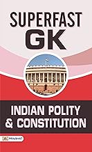 SUPERFAST GK INDIAN POLITY AND CONSTITUTION: Mastering the Facts and Concepts of Indian Politics and Governance