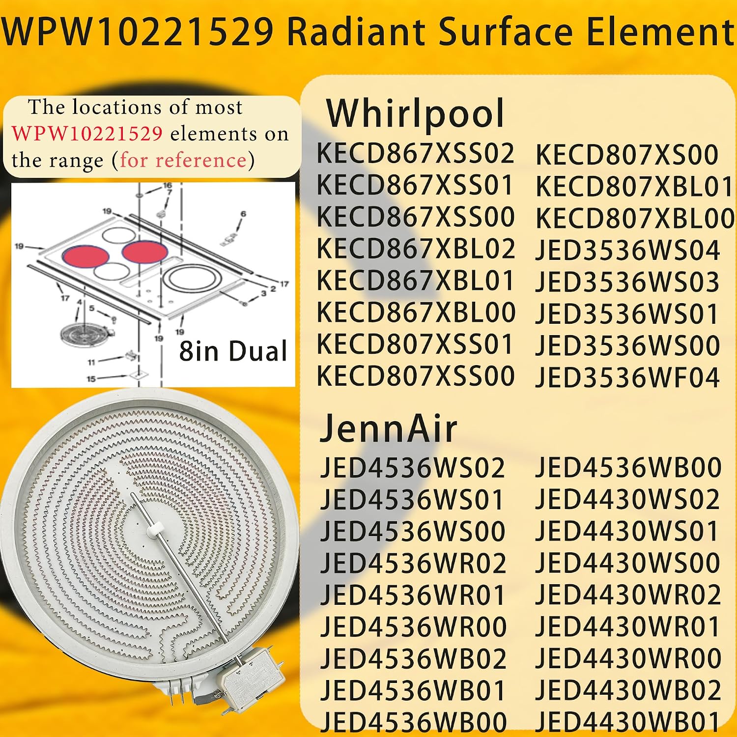 STELPART 8" W10221529 WPW10221529 Dual Radiant Surface Element for JennAir/Whirlpool JED3536WF01 JED3536WF00 JED4536WR02 JED3536WB01 JED3430WS00 KECD807XSS00 KECD807XSS01 JED3536WB04