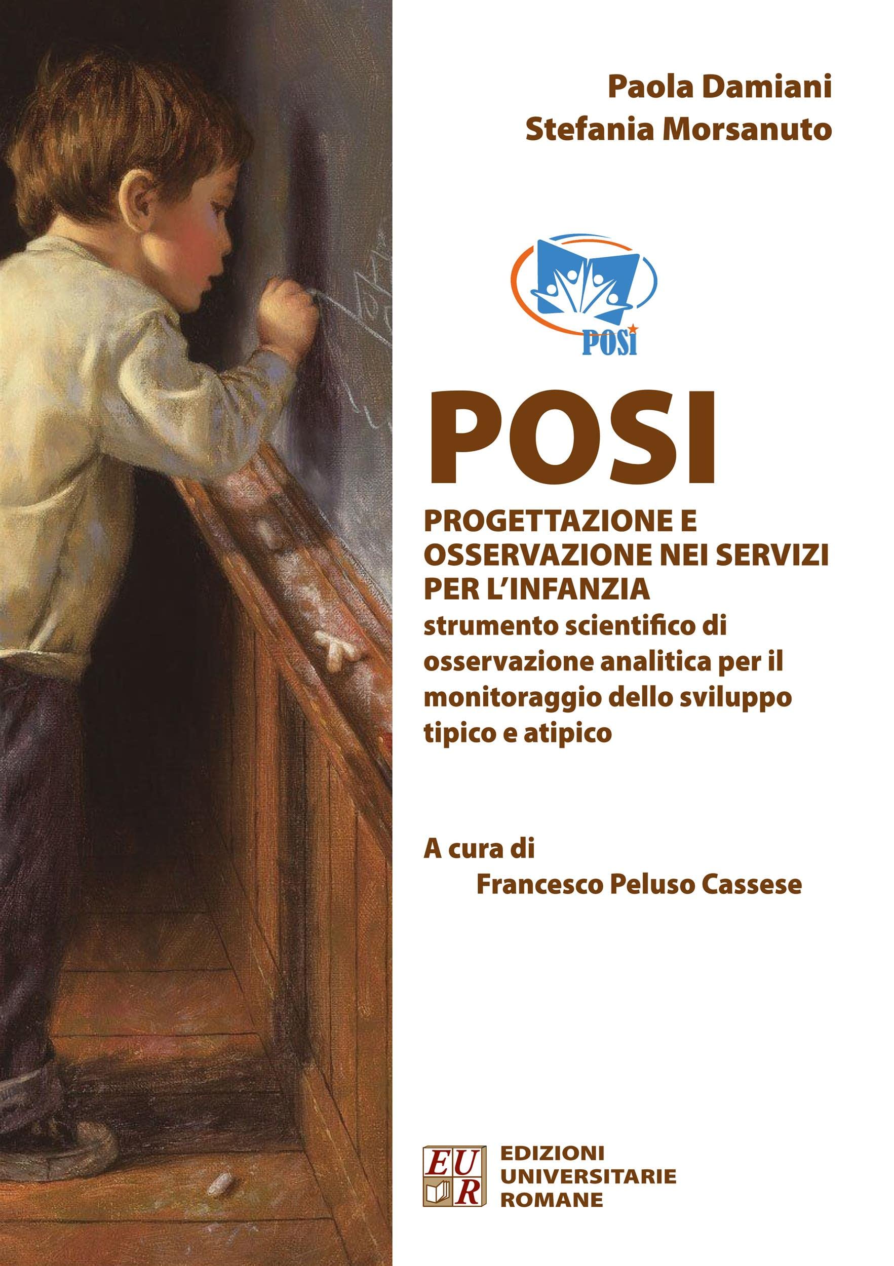 Posi: PROGETTAZIONE E OSSERVAZIONE NEI SERVIZI PER L’INFANZIA (Articolo 33 Vol. 15) (Italian Edition)