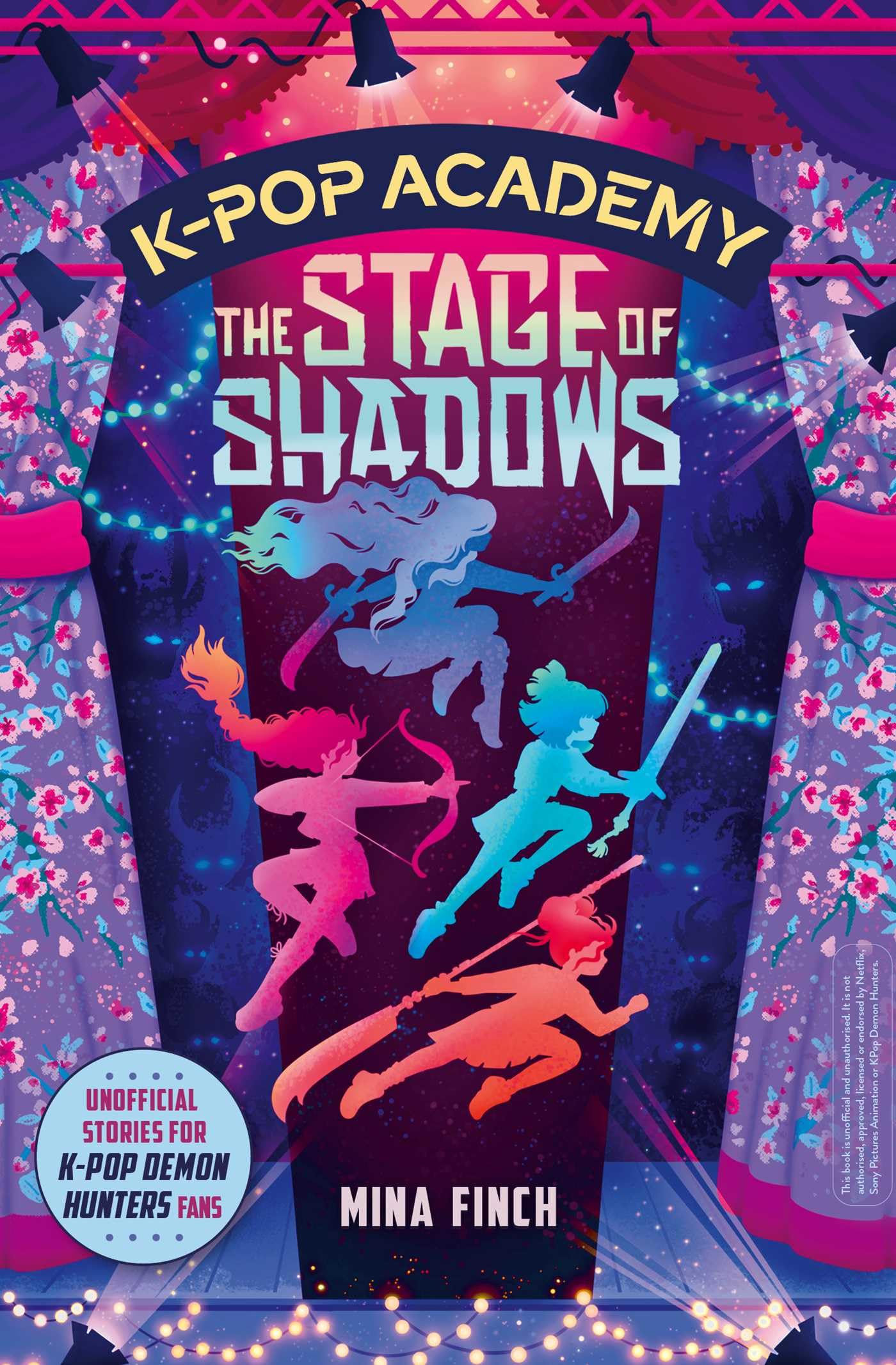 K-Pop Academy: The Stage of Shadows: Unofficial adventure stories for K-Pop Demon Hunters fans: Volume 1