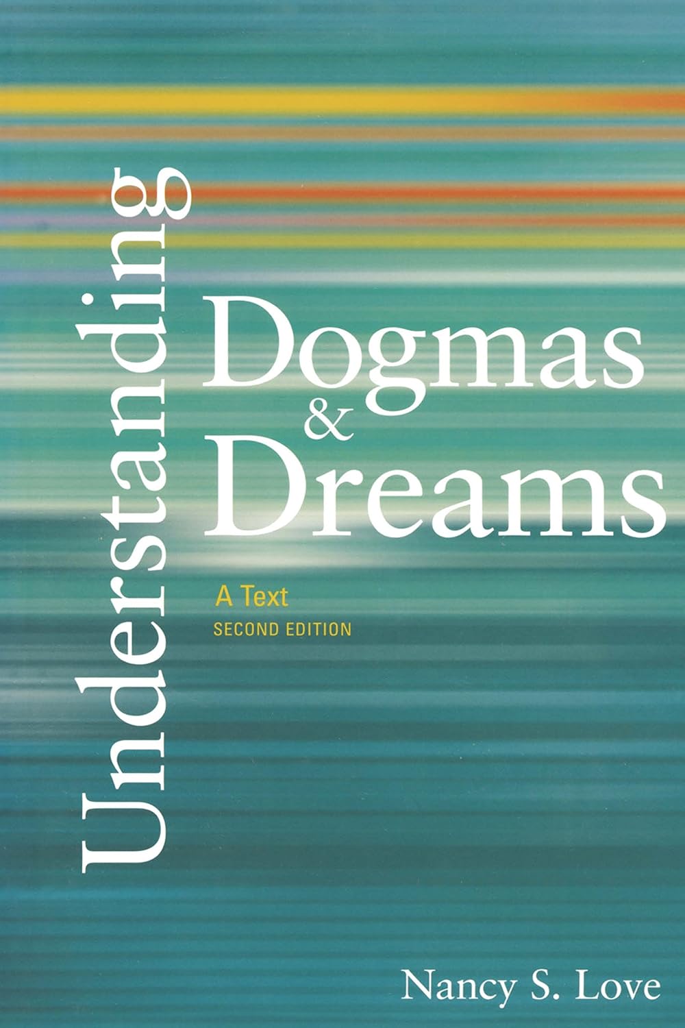 Understanding Dogmas and Dreams: A Text      2nd Edition, Kindle Edition