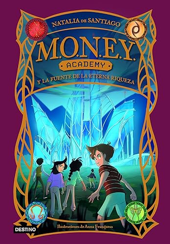 MONEY Academy 1. MONEY Academy y la fuente de la eterna riqueza (Isla del Tiempo)