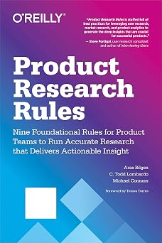 Product Research Rules: Nine Foundational Rules for Product Teams to Run Accurate Research That Delivers Actionable Insight Product Research Rules: Nine Foundational Rules for Product Teams to Run Accurate Research That Delivers Actionable Insight book cover