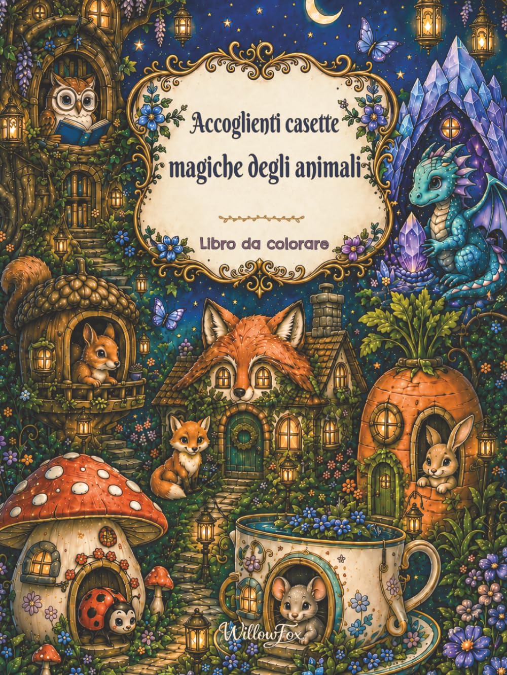 Accoglienti casette magiche degli animali: Un accogliente libro da colorare con animali per adulti, ragazzi e bambini