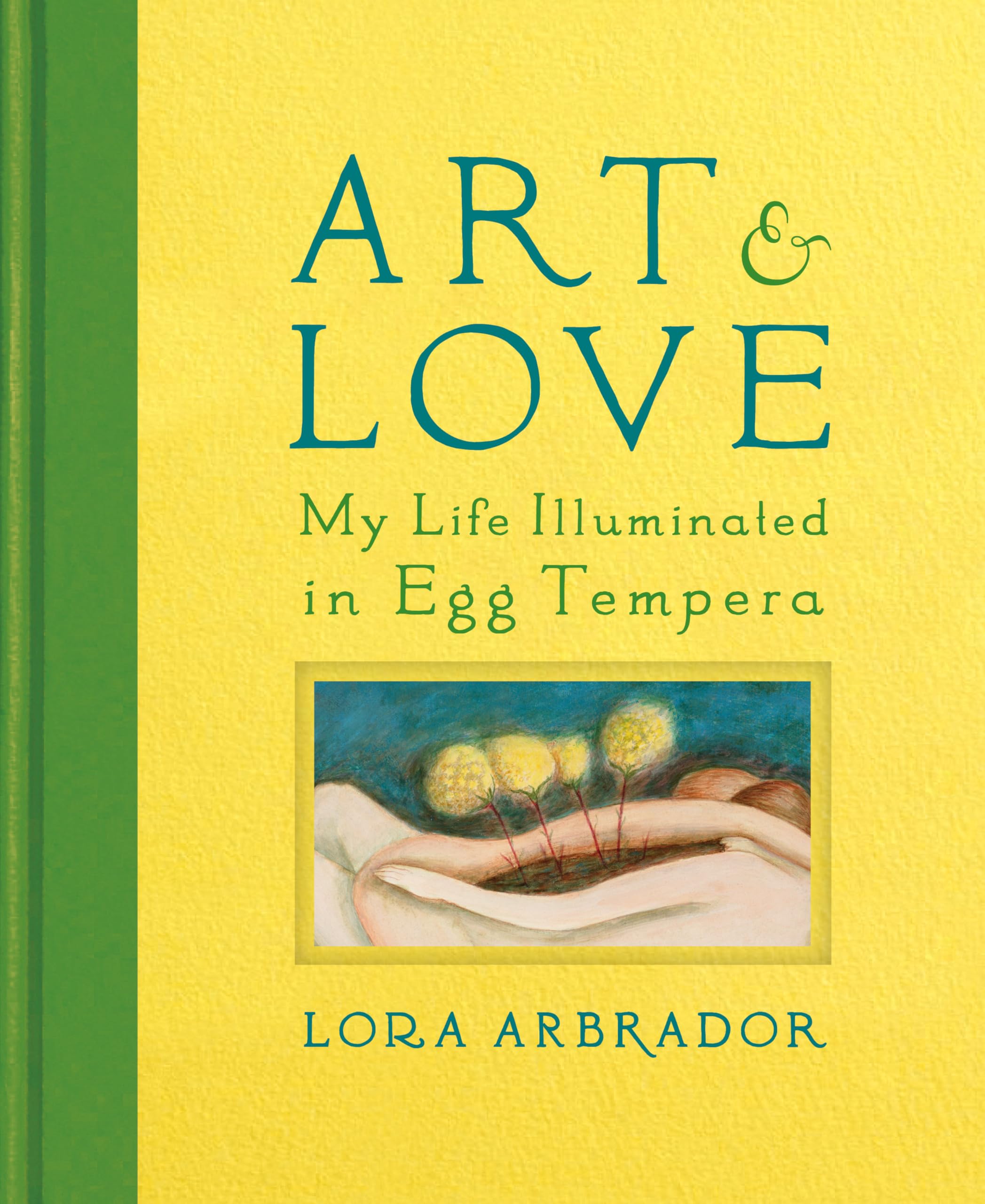 Art & Love My Life Illuminated autobiographie d artiste peintre amour