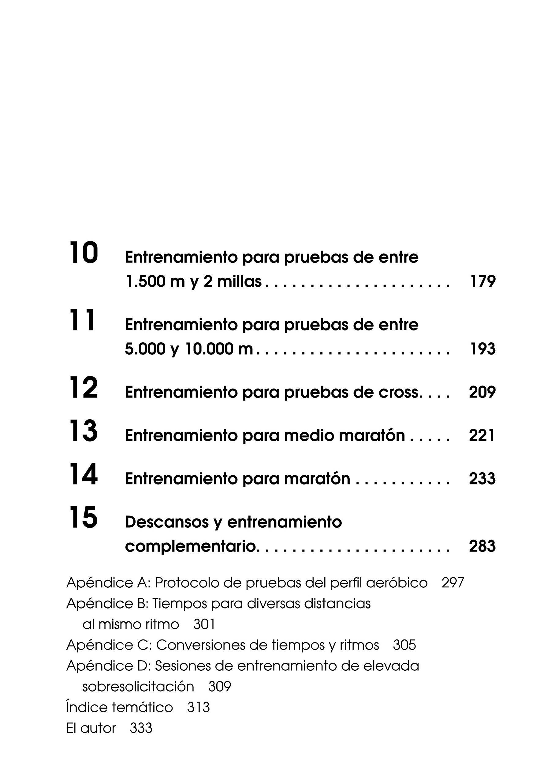 La Fórmula De Daniels Para Corredores: Métodos de entrenamiento de probada eficacia para lograr el éxito, desde los 800 m hasta el maratón (DEPORTES)