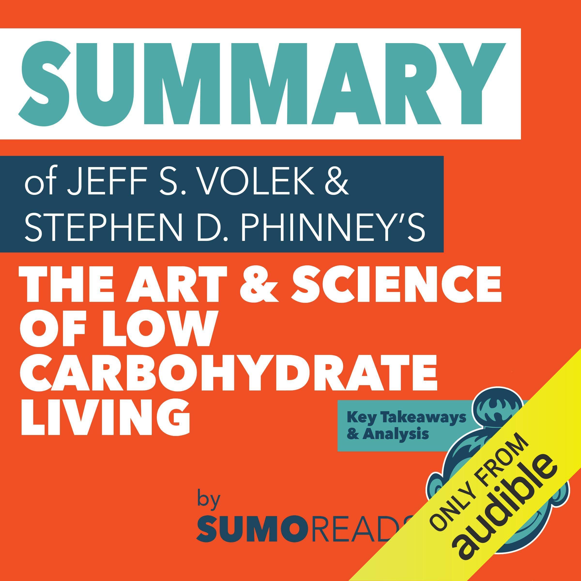 Cover art for Summary of Jeff S. Volek's The Art and Science of Low Carbohydrate Living