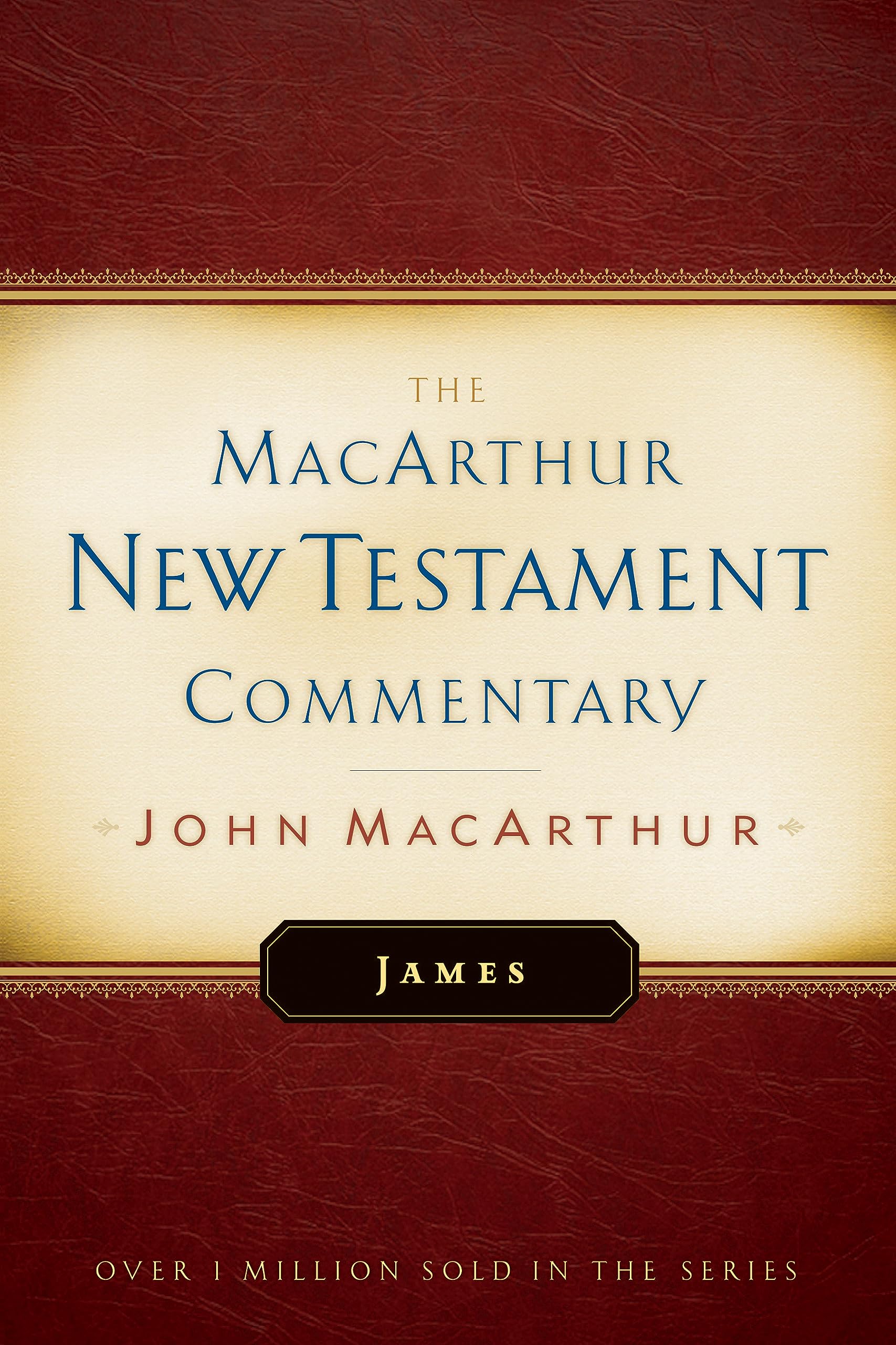 James: MacArthur New Testament Commentary: Volume 28