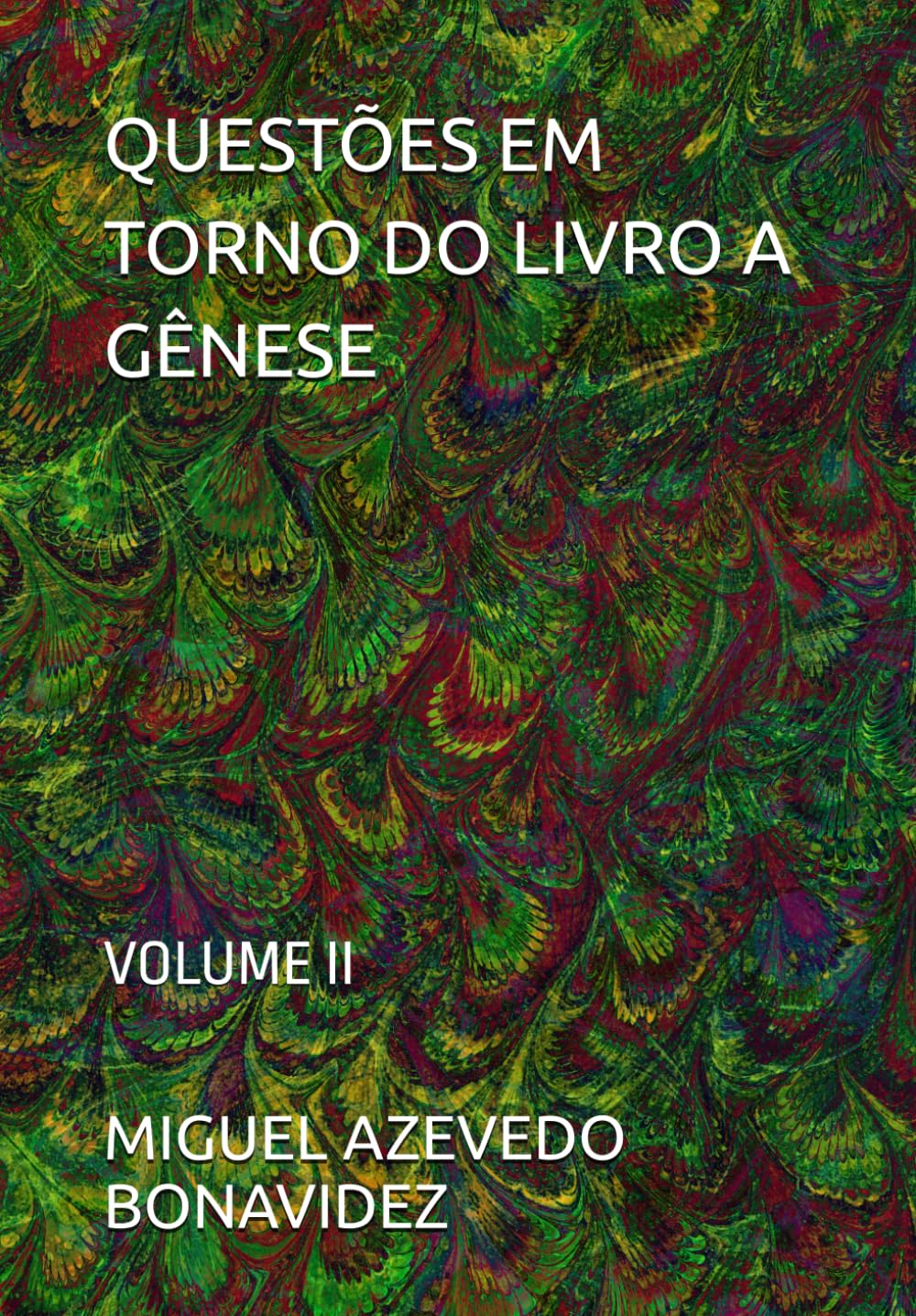 QUESTÕES EM TORNO DO LIVRO A GÊNESE: VOLUME II