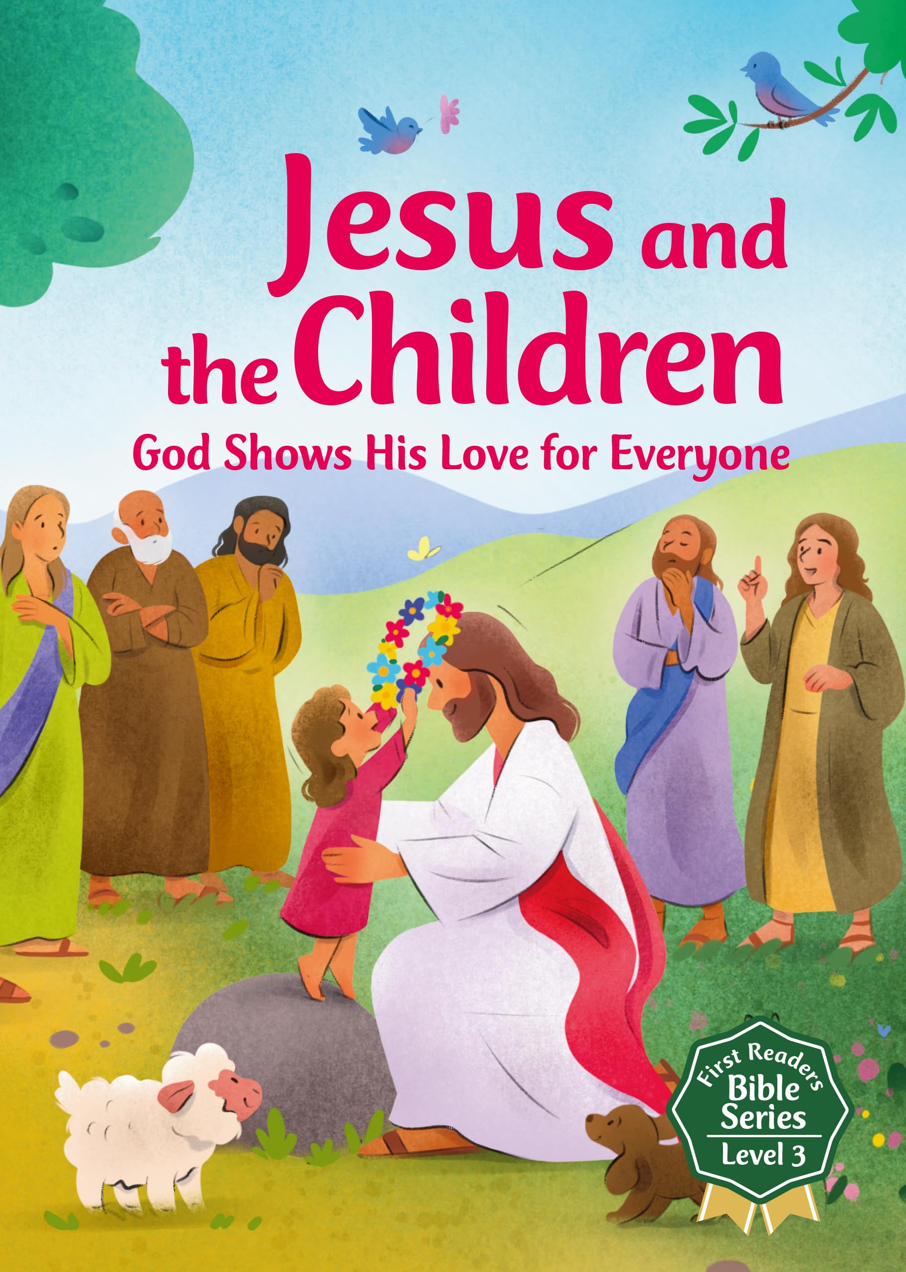 Jesus and the Children: God Shows His Love for Everyone