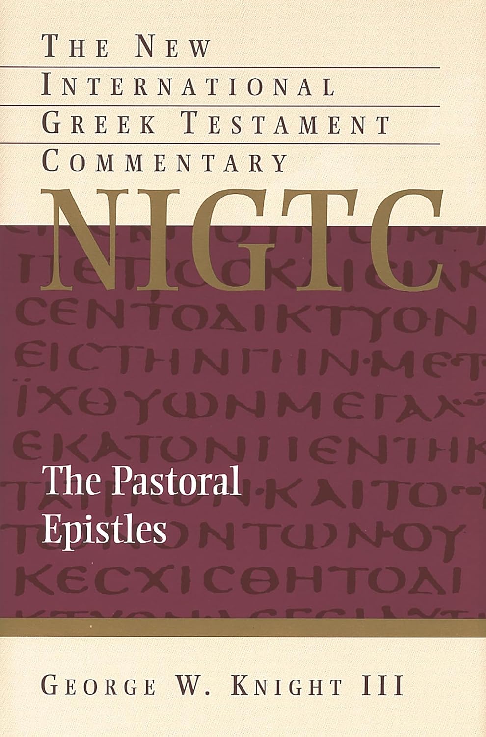 The Pastoral Epistles (New International Greek Testament Commentary (NIGTC))