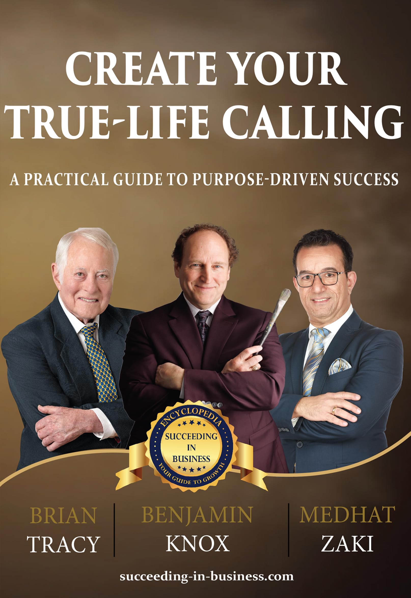 Create your True-Life Calling: A Practical Guide to Purpose-Driven Success