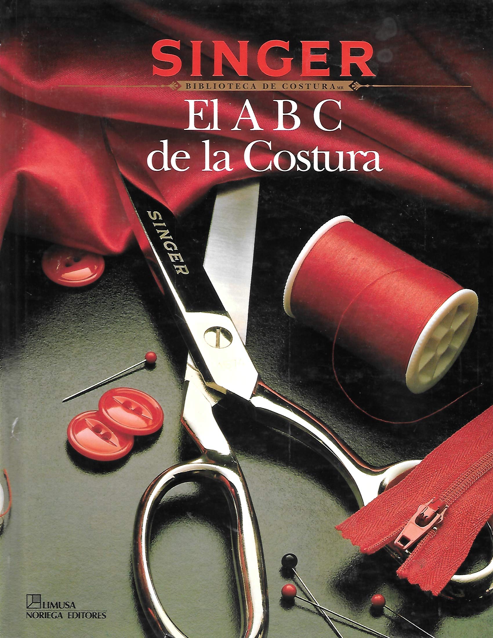 El A B C Del LA Costura/Sewing Essentials