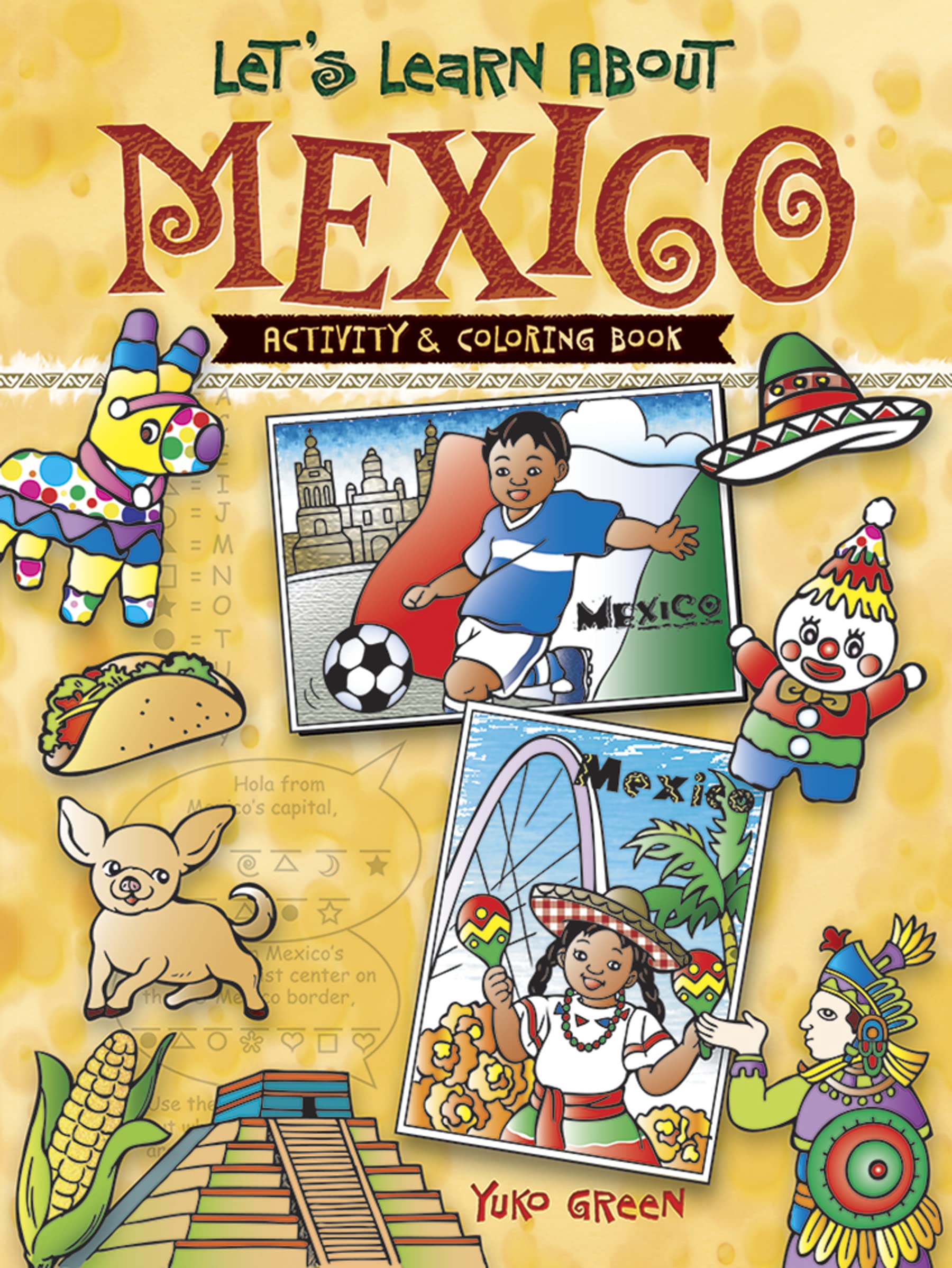 Let's Learn About MEXICO Activity & Coloring Book by Yuko Green (Paperback Book)