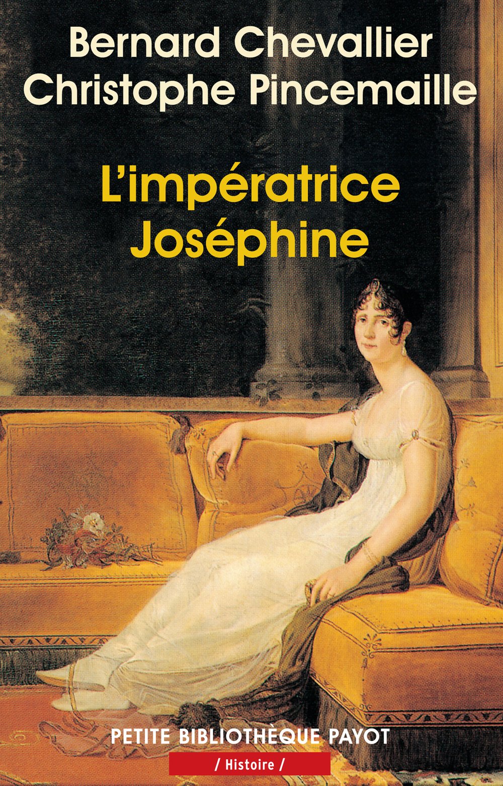 IMPÉRATRICE JOSÉPHINE (L') Chevallier, Bernard and Pincemaille, Christophe