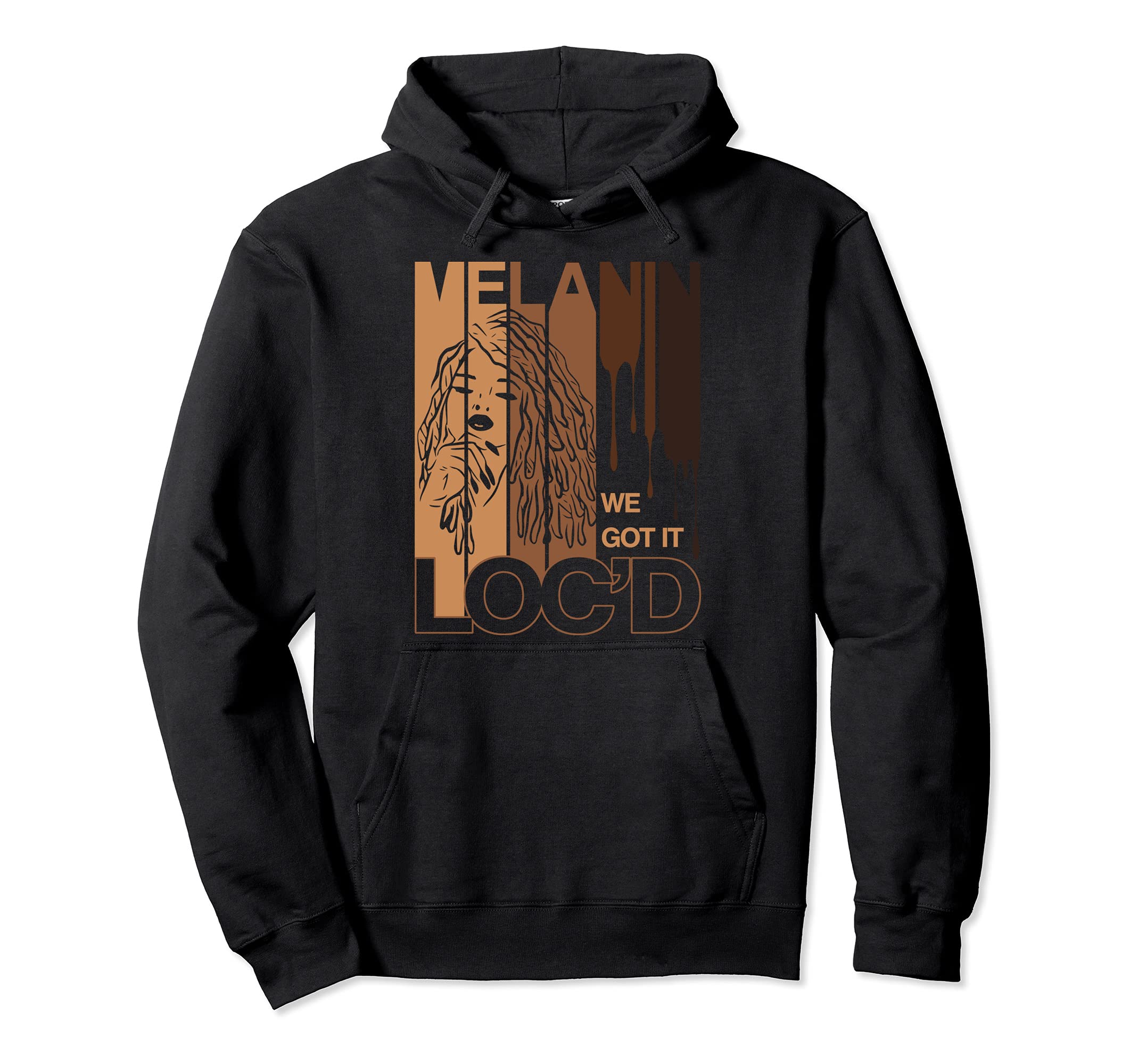 Melanin Goddess Black Educated Empowerment DrippinMelanin Drippin We Got It Loc'd Black Afro Natural Hair Pullover Hoodie