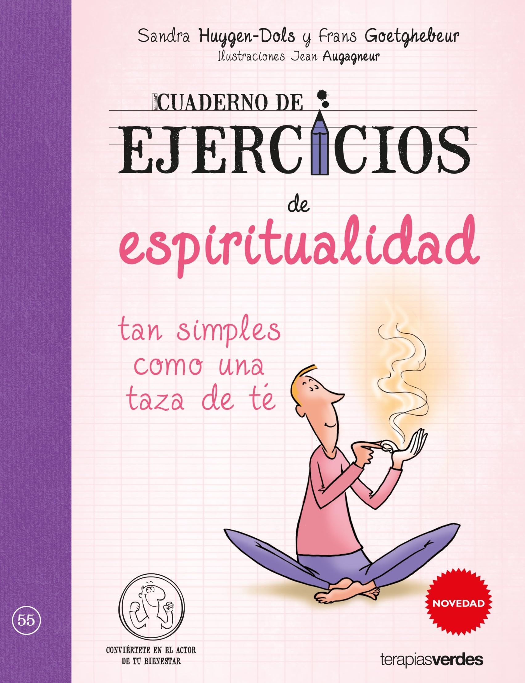 Cuaderno de ejercicios de espiritualidad tan simples como una taza de té (Terapias Cuadernos ejercicios)