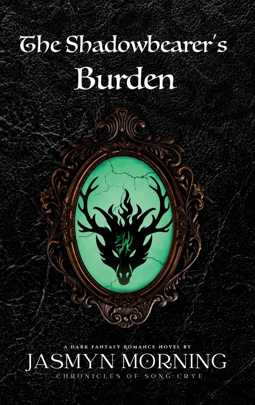 The Shadowbearer's Burden: A Dark Fantasy Romance, Artifact 2 (Chronicles of Song Crye)