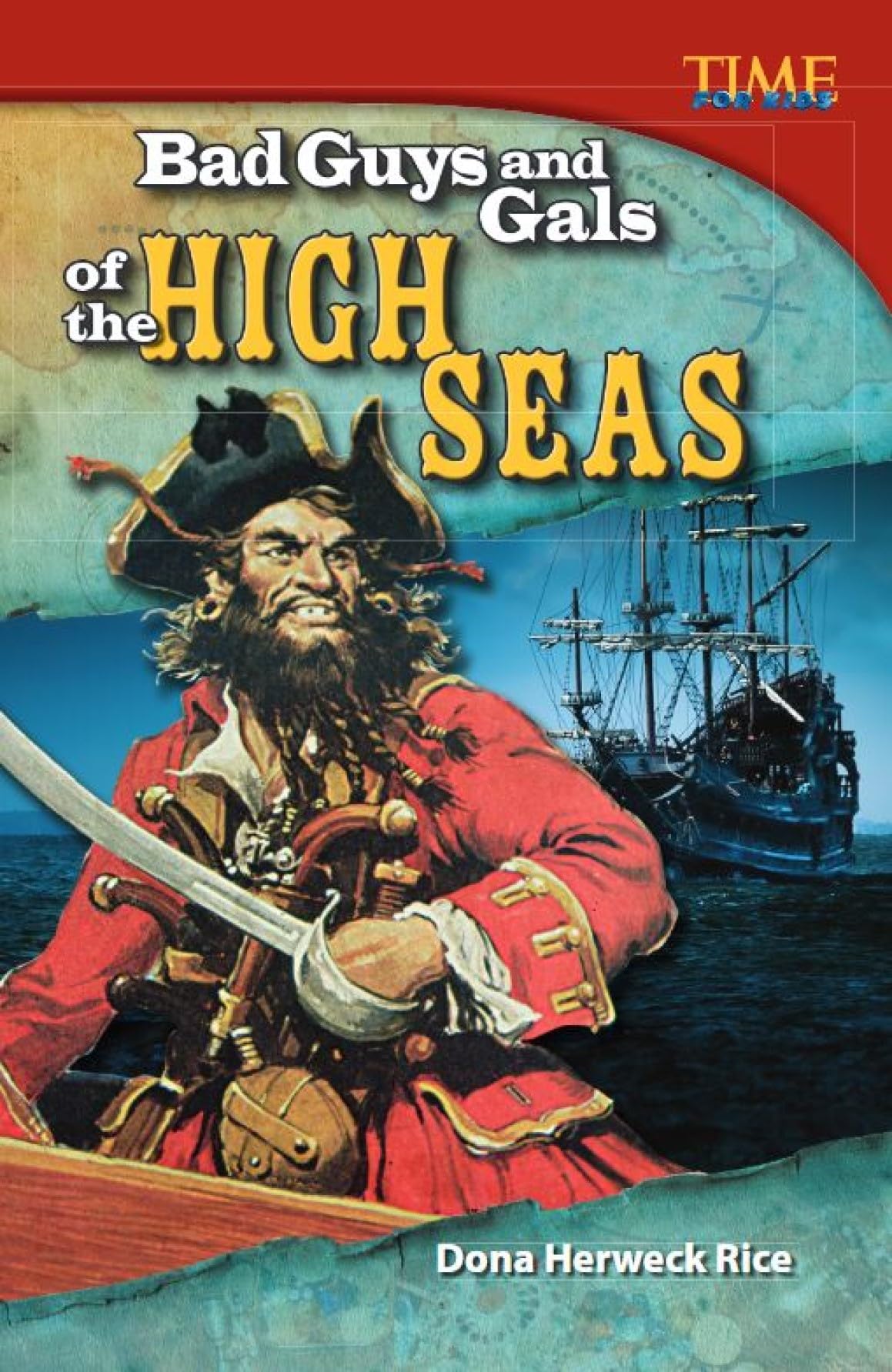 Bad Guys and Gals of the High Seas (TIME FOR KIDS(r) Nonfiction Readers)