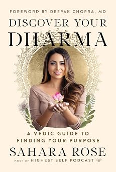 Discover Your Dharma A Vedic Guide to Finding Your Purpose