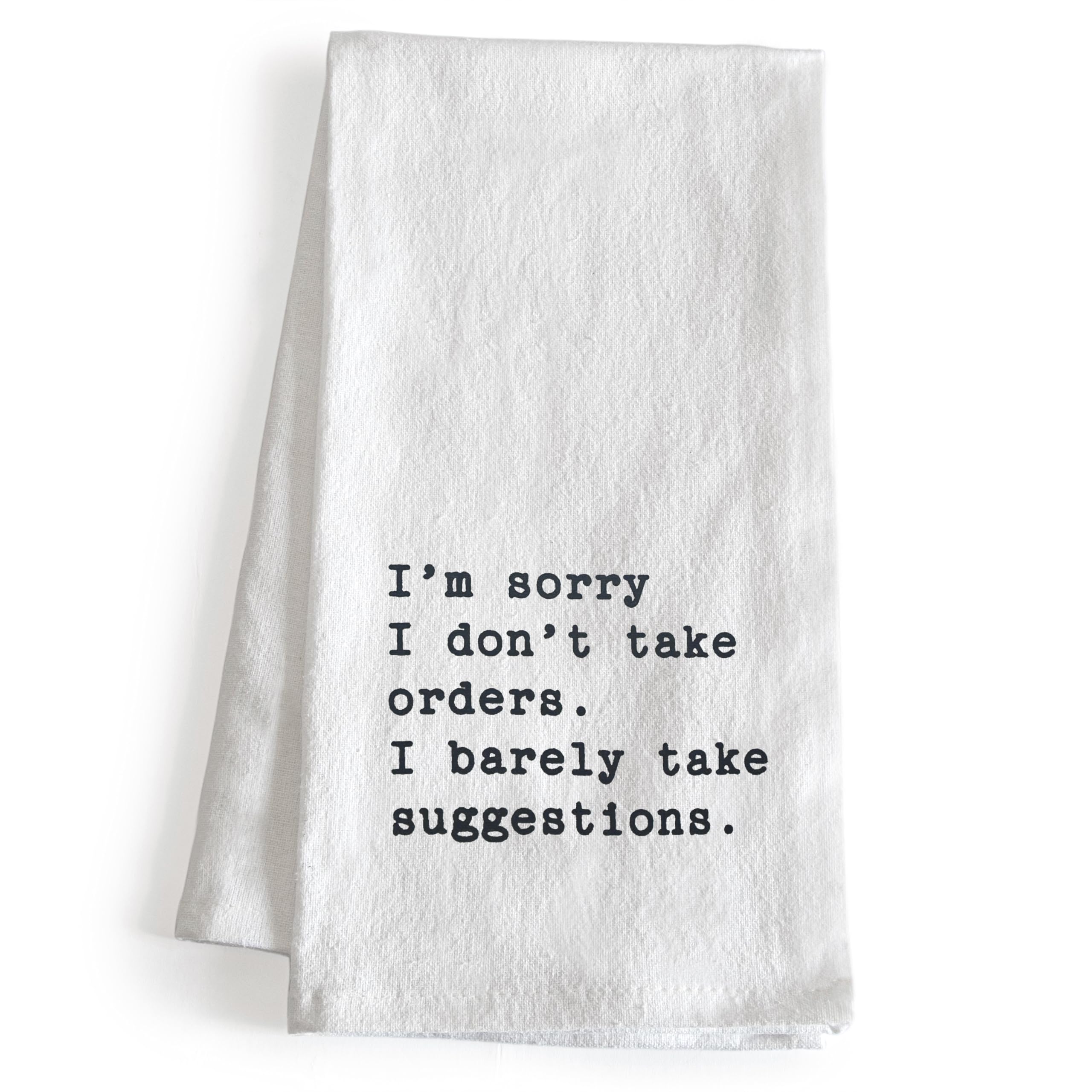 MAINEVENT I'm Sorry I Don't Take Orders Dish Towel 18x24 Inch, Funny Kitchen Towel Saying, Funny Tea Towel