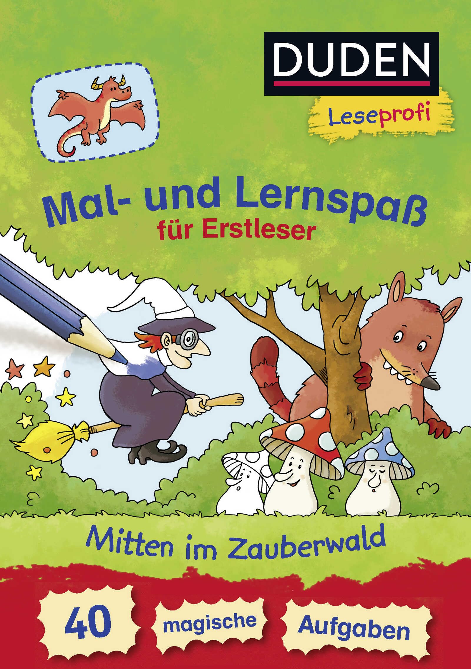 Duden Leseprofi - Mal- und Lernspaß für Erstleser. Mitten im Zauberwald: 40 magische Aufgaben